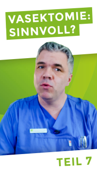 Vorschaubild Teil 7: Ist eine Vasektomie sinnvoll? 😊 
